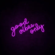 Good Vibes Only Neon Sign