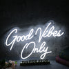 Good Vibes Only White Neon Sign