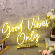 Good Vides Only Yellow Custom Neon Sign