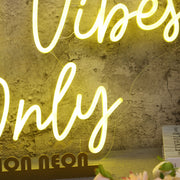 Good Vides Only Yellow Custom Neon Sign