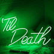 Green Till Death Neon Sign