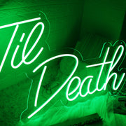 Green Till Death Neon Sign