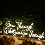 Grow Through What You Go Through Yellow Neon Sign