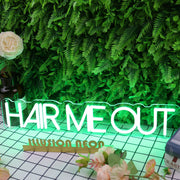 Hair Me Out Green Neon Sign