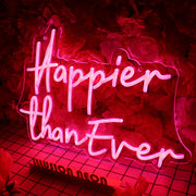 Happier Than Ever Neon Sign