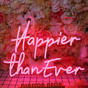 Happier Than Ever Neon Sign