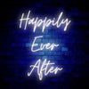 Happily Ever After Neon Sign