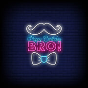 Happy Birthday Bro Neon Sign