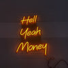 Hell Yeah Money Neon Sign