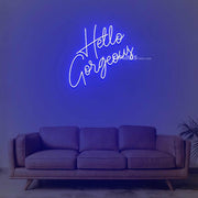 Hello Gorgeous 1 Neon Sign