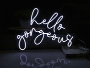 Hello Gorgeous 20 Neon Sign