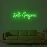 Hello Gorgeous 2 Neon Sign