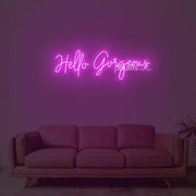 Hello Gorgeous 2 Neon Sign