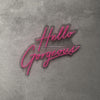 Hello Gorgeous Neon Sign Led Neon