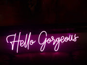 Hello Gorgeous Neon Sign