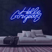 Hello Gorgeous Neon Sign