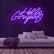 Hello Gorgeous Neon Sign