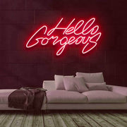 Hello Gorgeous Neon Sign