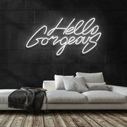 Hello Gorgeous Neon Sign