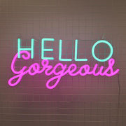 Hello Gorgeous Neon Sign