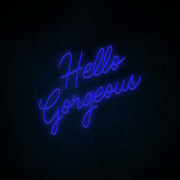 Hello Gorgeous Neon Sign