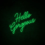 Hello Gorgeous Neon Sign