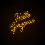 Hello Gorgeous Neon Sign