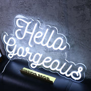 Hello Gorgeous White Neon Sign