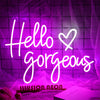 Hello Gorgrous Neon Sign