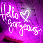 Hello Gorgrous Neon Sign