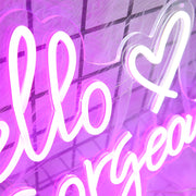 Hello Gorgrous Neon Sign