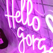 Hello Gorgrous Neon Sign