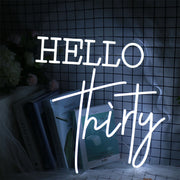 HELLO Thirty Neon Sign