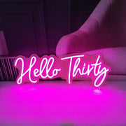 Hello Thirty Neon Sign