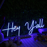 Hey Y'all Blue Neon Sign