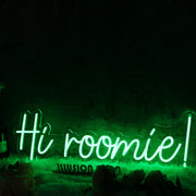 Hi Roomie Green Neon Sign