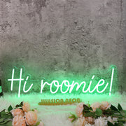 Hi Roomie Green Neon Sign