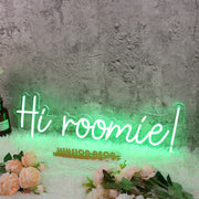 Hi Roomie Green Neon Sign