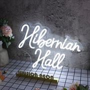 Hibernian Hall White Neon Sign