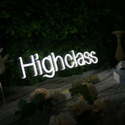 Highclass White Neon Sign