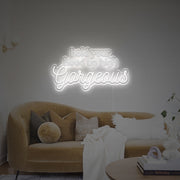 Hold Uour Head Up High Gorgrous LED Neon Sign