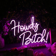 Howdy Bitch Purple Neon Sign