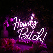 Howdy Bitch Purple Neon Sign