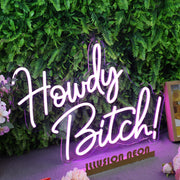 Howdy Bitch Purple Neon Sign