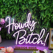 Howdy Bitch Purple Neon Sign