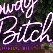 Howdy Bitch Purple Neon Sign