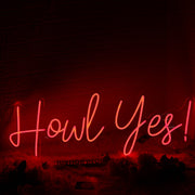 Howl Yes Red Neon Sign