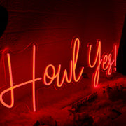 Howl Yes Red Neon Sign