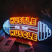 HUSTLE MUSCLE FOR THAT Neon Sign