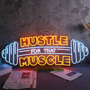 HUSTLE MUSCLE FOR THAT Neon Sign